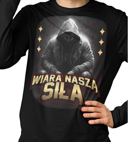 LONGSLEEVE Wiara jest Naszą Siłą